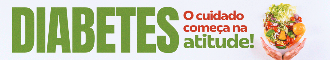 DIABETES: INFORMAÇÃO É PREVENÇÃO E MUITO MAIS QUALIDADE DE VIDA.