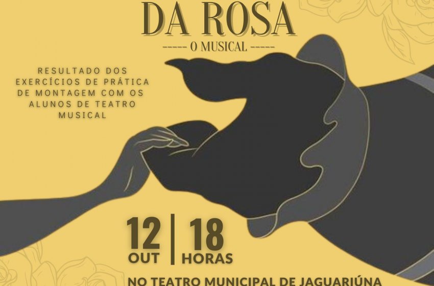 ALUNOS DA ESCOLA DAS ARTES APRESENTAM MUSICAL “SOB O ENCANTO DA ROSA”