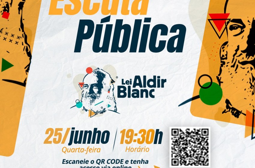 CULTURA REALIZA ESCUTA PÚBLICA ON-LINE DA LEI ALDIR BLANC NESTA QUARTA