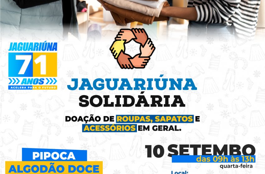 ‘JAGUARIÚNA SOLIDÁRIA’ TERÁ EDIÇÃO ESPECIAL EM COMEMORAÇÃO AO ANIVERSÁRIO DA CIDADE