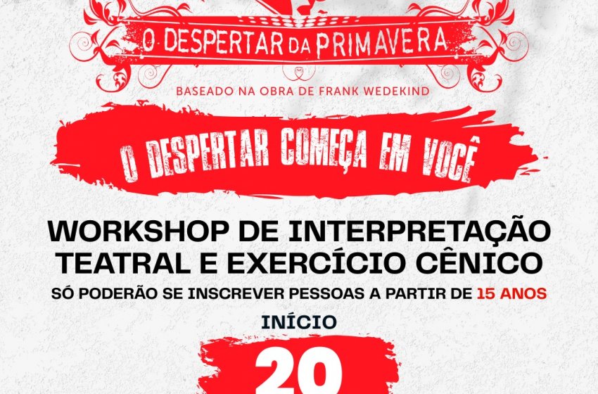 JAGUARIÚNA RECEBE WORKSHOP DE INTERPRETAÇÃO CÊNICA BASEADO EM “O DESPERTAR DA PRIMAVERA”