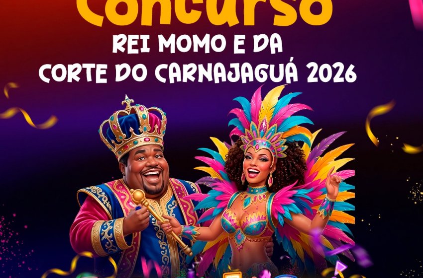JAGUARIÚNA ABRE INSCRIÇÕES PARA CONCURSO DO REI MOMO E DA CORTE DO CARNAJAGUÁ 2026