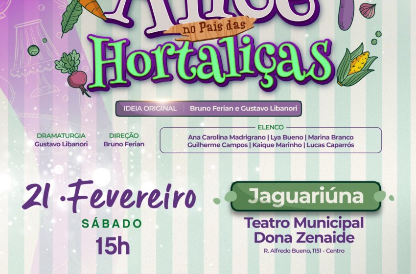 TEATRO MUNICIPAL RECEBE PEÇA ‘ALICE NO PAÍS DAS HORTALIÇAS’ COM ENTRADA GRATUITA